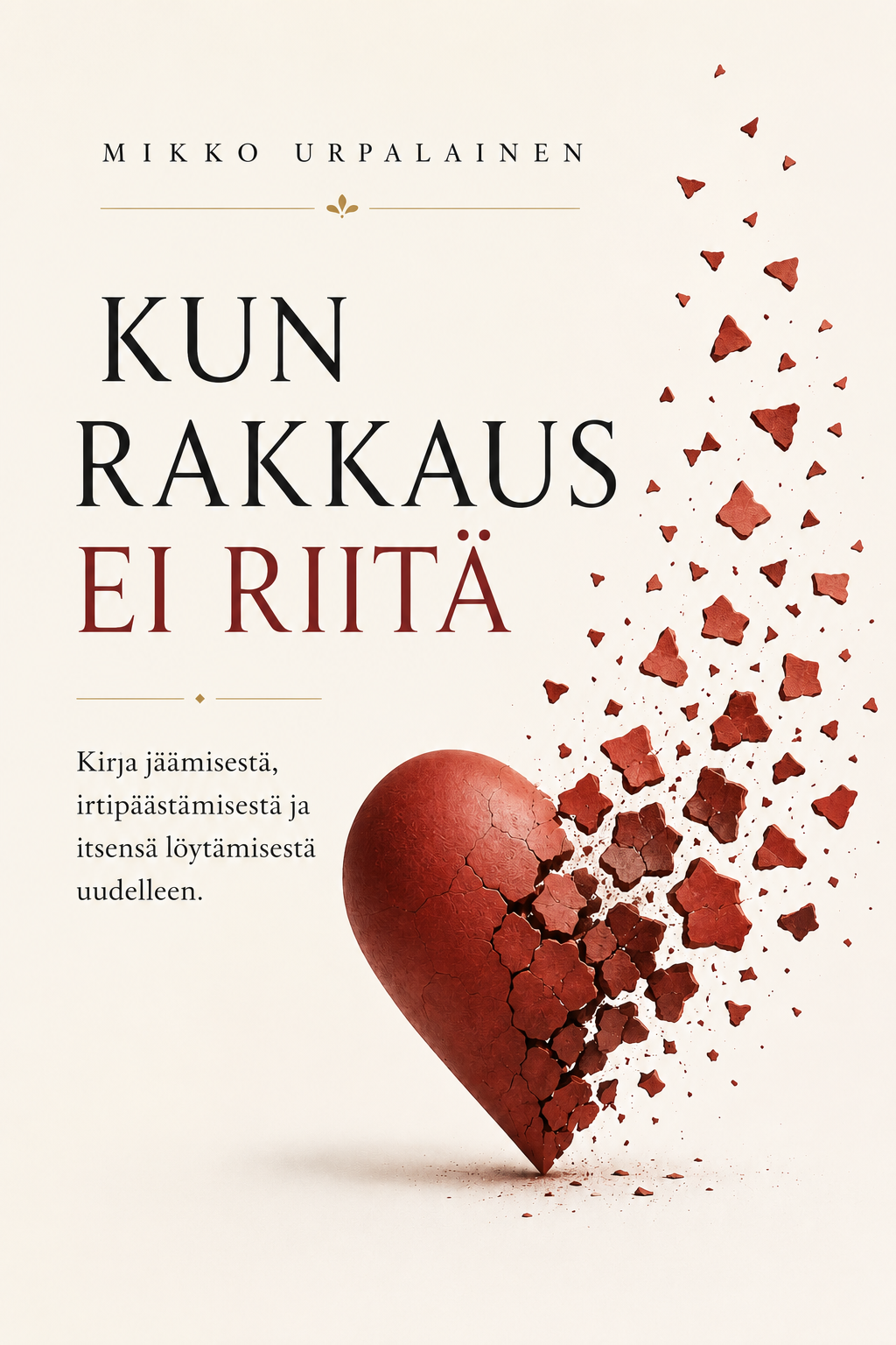 Kun rakkaus ei riitä -kirjan kansi